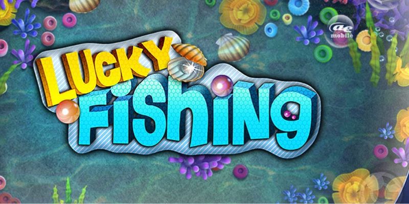 Vừa săn cá, vừa thử vận may cùng Lucky Fishing